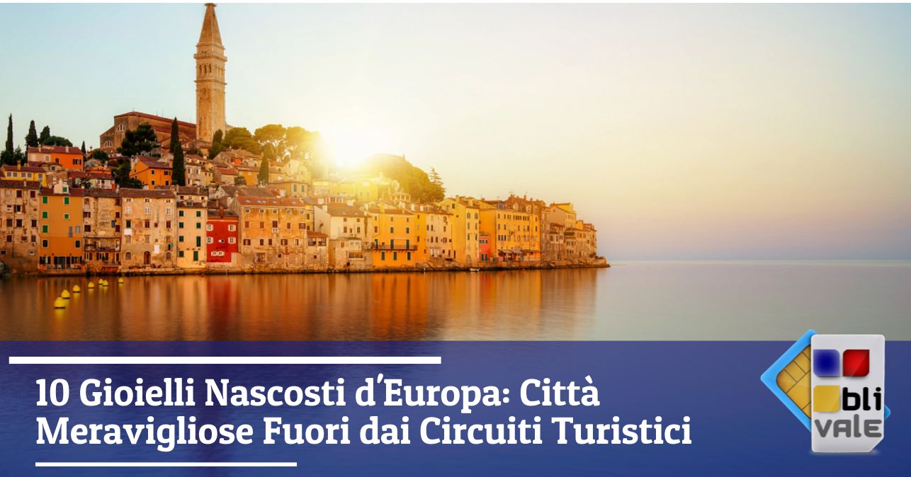 blivale_image_it_10 Gioielli Nascosti Europa_643x337 BLIVALE Blog: Guides and tips for worry-free travel - Results from #130